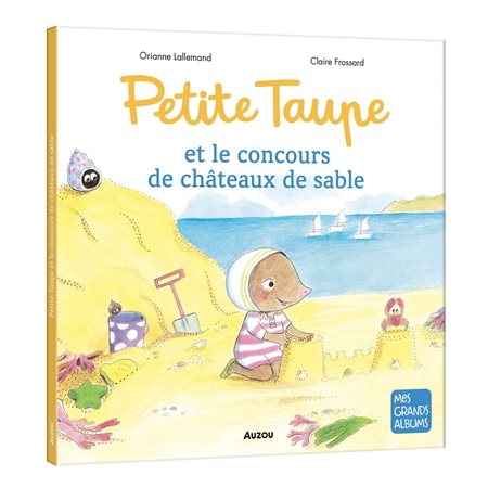 Petite Taupe et le concours de châteaux de sable