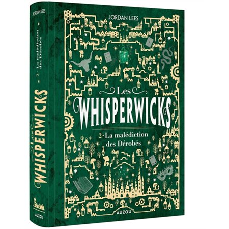 Les whisperwicks #2 La malédiction des Dérobés (ED. Collector)