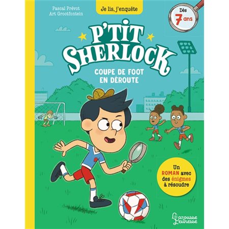P'tit Sherlock : Coupe de foot en déroute