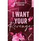 I want your revenge