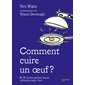 Comment cuire un oeuf ?