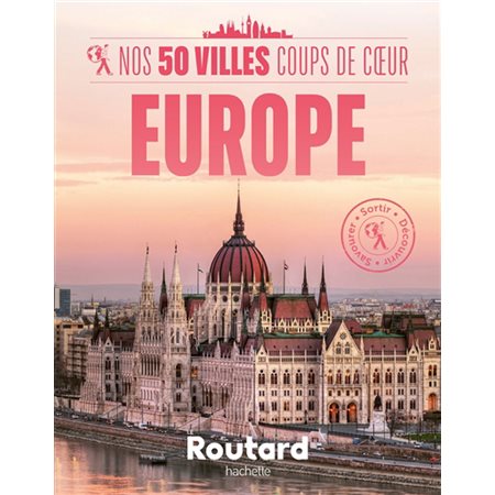 Nos 50 villes coups de coeur : Europe