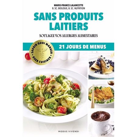 Sans produits laitiers : 21 jours de menus