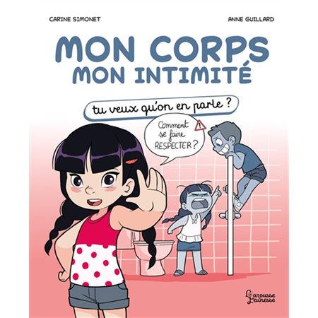 Mon corps mon intimité : tu veux qu'on en parle ?