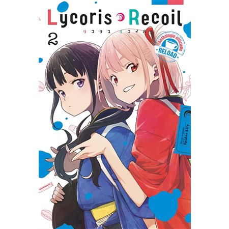 Lycoris recoil : reload : anthologie officielle #2