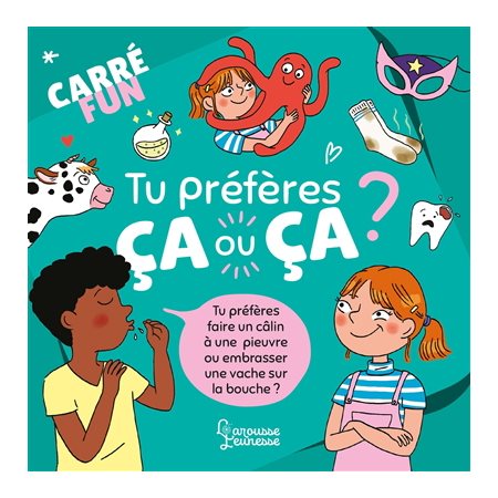 Carré fun : Tu préfères ça ou ça ?