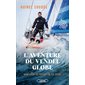 L'aventure du Vendée Globe : mon tour du monde en 89 jours