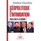 Géopolitique de l'intimidation : seuls face à la guerre ?