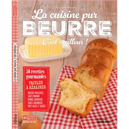 La cuisine pur beurre, c'est meilleur !
