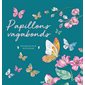 Papillons vagabonds