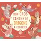 Mon gros cahier de dragons à colorier
