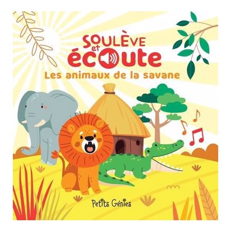 Soulève et Écoute : Les animaux de la savane