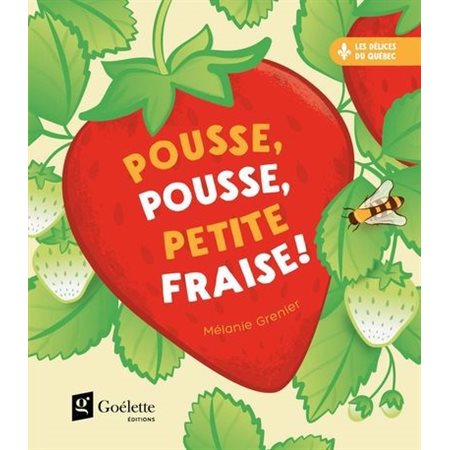 Pousse, pousse, petite fraise !