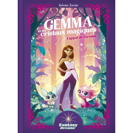 Gemma et les cristaux magiques : L'appel de Forestia