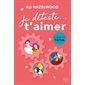 Je déteste... t'aimer