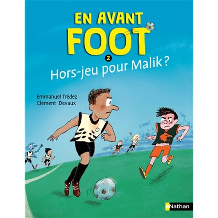 En avant foot ! #2 Hors-jeu pour Malik