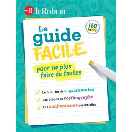 Le guide facile pour ne plus faire de fautes : 160 fiches