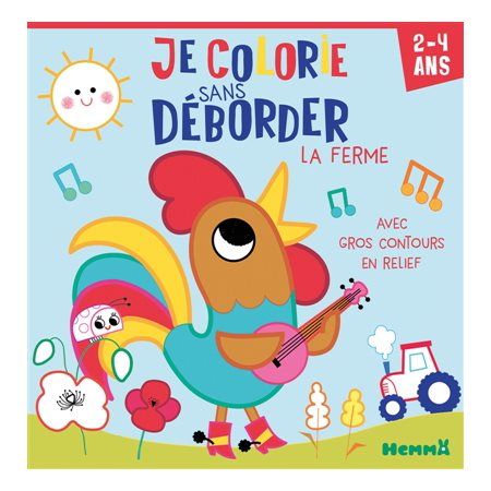 Je colorie sans déborder (2-4 ans) : La ferme