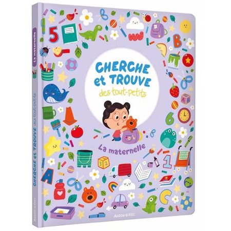 Cherche et trouve des tout-petits : La maternelle