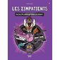 Les Zimpatients #3 Pour les p'tits rebelles qui n'aiment pas attendre!