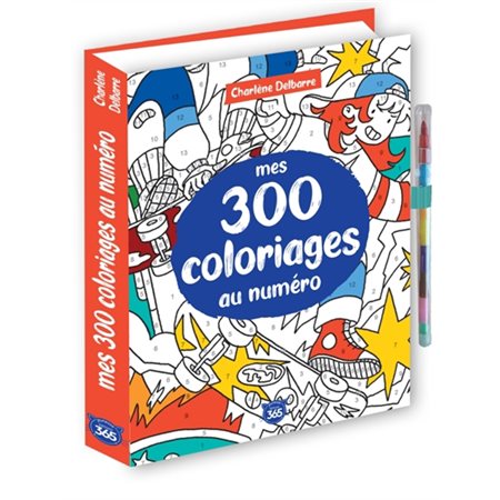 Mes 300 coloriages au numéro