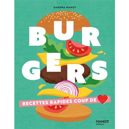 Burgers, Recettes faciles coup de coeur