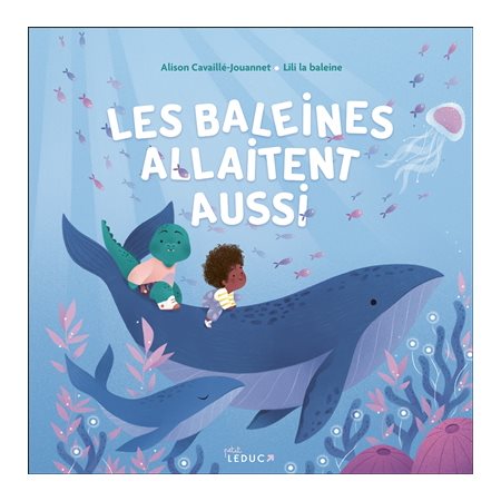 Les baleines allaitent aussi, Petit Leduc