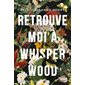 Retrouve-moi à Whisperwood