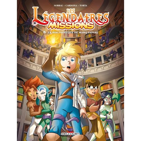 Les Légendaires : missions #8