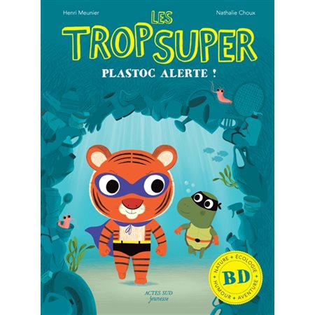 Les Trop Super : Plastoc alerte !
