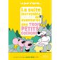 La suite incroyable (mais vraie !) des aventures des trois petits cochons