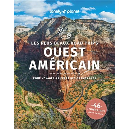 Ouest américain : les plus beaux road trips en Italie : pour voyager à l'écart des grands axes, 46 itinéraires avec cartes, Road trip