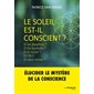 Le Soleil est-il conscient ?