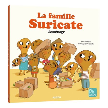 La famille suricate déménage