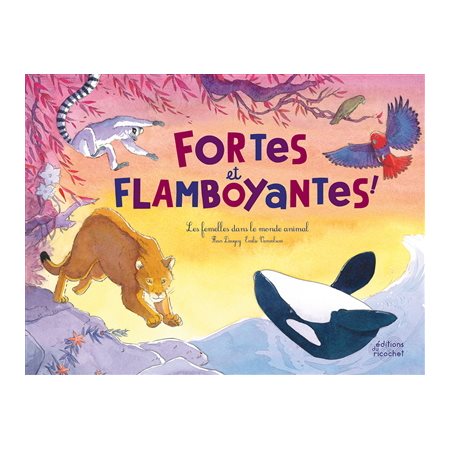 Fortes et flamboyantes !