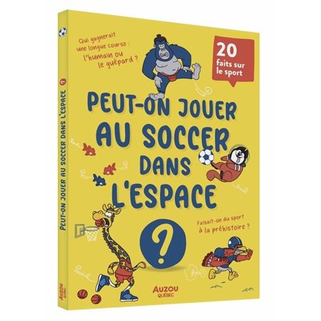 Peut-on jouer au soccer dans l'espace ?