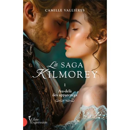 La Saga Kilmorey #1 Au-delà des apparences