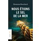 Nous etions le sel de la mer