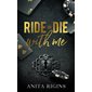 Ride or die with me