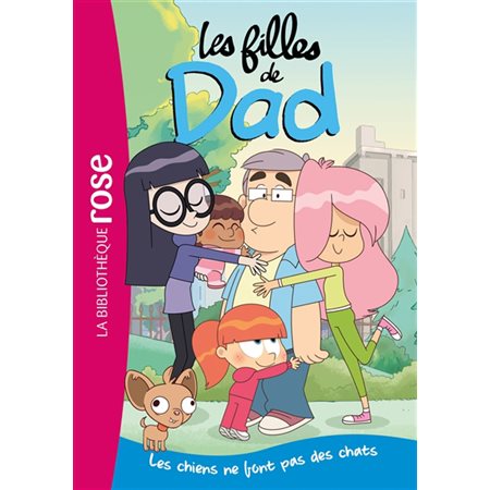 Les filles de Dad #1 Les chiens ne font pas des chats