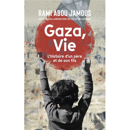 Gaza, vie : l'histoire d'un père et de son fils