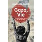 Gaza, vie : l'histoire d'un père et de son fils