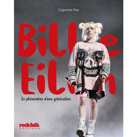 Billie Eilish : le phénomène d'une génération