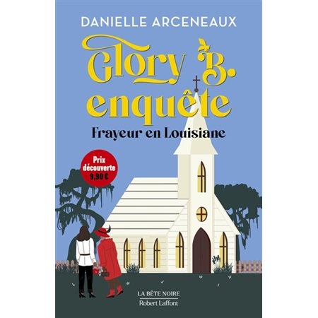 Glory B. enquête : frayeur en Louisiane