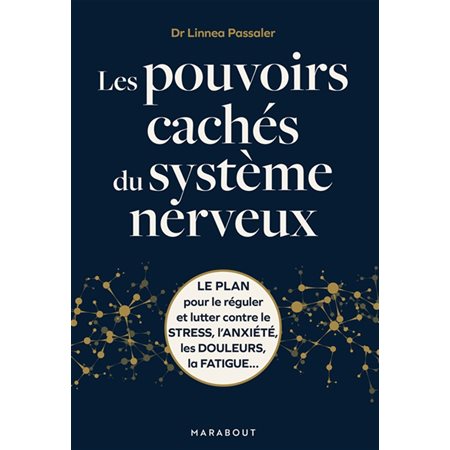 Les pouvoirs cachés du système nerveux