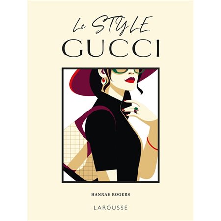 Le style Gucci Le style Gucci