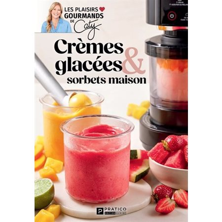 Crèmes glacées & sorbets maison