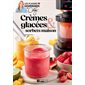 Crèmes glacées & sorbets maison