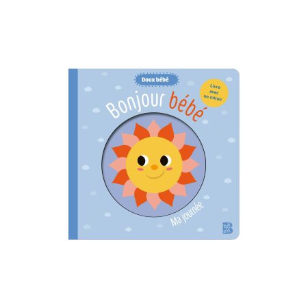 Bonjour bébé : Doux bébé, Ma journée