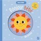 Bonjour bébé : Doux bébé, Ma journée